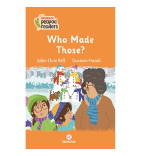 Who Made Those ? -Peapod Readers -7