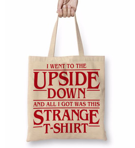 I Went to the Upside Down Stranger Things Bez Çanta Uzun Saplı