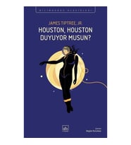 Houston, Houston Duyuyor Musun?
