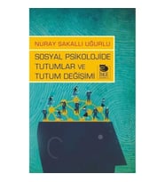 Sosyal Psikolojide Tutumlar ve Tutum Değişimi
