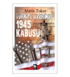 Türkiye Üzerinde 1945 Kabusu