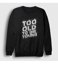 Presmono Unisex Siyah Too Old To Die Young Sweatshirt 414237tt