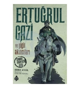 Ertuğrul Gazi ve Yiğit Akıncıları