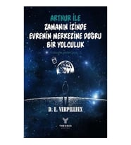 Arthur ile Zamanın İzinde Evrenin Merkezine Doğru Bir Yolculuk