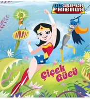 Dc Süper Friends - Çiçek Gücü