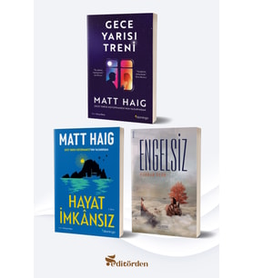 Gece Yarısı Treni/Matt Haig - Hayat İmkansız/Matt Haig - Engelsiz/Furkan Özen