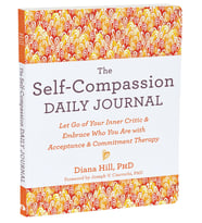 The Self-Compassion Daily Journal: Let Go Of Your Inner Critic And Embrace Who You Are With Acceptan