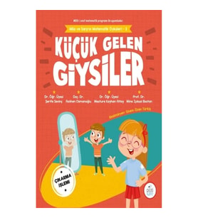 Küçük Gelen Giysiler - Mila Ve Sarp'ın Matematik Öyküleri 3