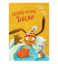 Geçmiş Olsun Tarçın!
