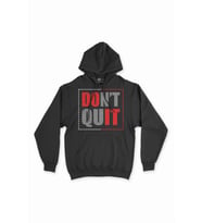 Dont Quit Siyah Sweatshirt Hoodie