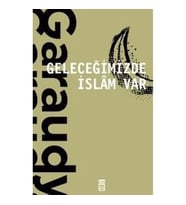 GELECEĞİMİZDE İSLAM VAR