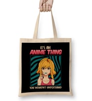 Cute It's An Anime Thing You Wouldn't Understand Bez Çanta Uzun Saplı