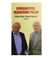 Cumhuriyetle Yaşadığımız Yıllar