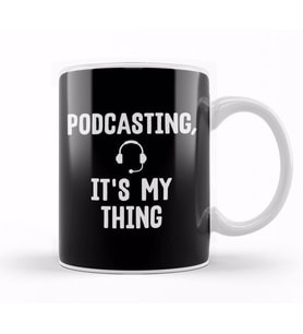 Cute Podcasting, It s My Thing Podcast Addicts Kupa Bardak Porselen