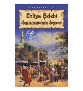 Evliya Çelebi Seyahatnamesi'nden Seçmeler