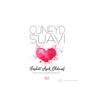 İmdat Aşık Oldum! - (Hayatın İçinden Gerçek Bir Gönül Fırtınası)-Cüneyd Suavi