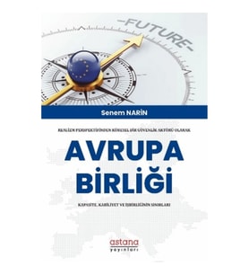Realizm Perspektifinden Küresel Bir Güvenlik Aktörü Olarak Avrupa Birliği: Kapasite, Kabiliyet Ve İş