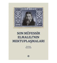 Son Müfessir Elmalılı’nın Mektuplas¸maları - Necmi Atik