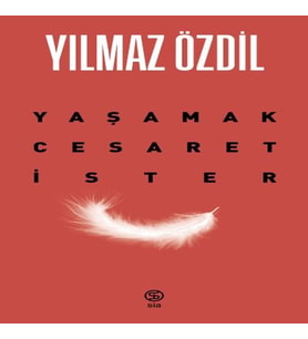 Yaşamak Cesaret İster