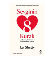 Sevginin 8 Kuralı – Aşkı Bulmak, Sürdürmek ve Özgür Bırakmak Üzerine