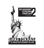 Bir Ekonomik Tetikçinin İtirafları 2 Şirketokrasi ve Ondan Kurtulmanın Yolları April Yayınları