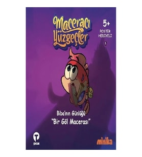 Biba'nın Günlüğü Bir Göl Macerası-Maceracı Yüzgeçler (Ciltli)