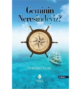 Geminin Neresindeyiz Nureddin Yıldız Tahlil