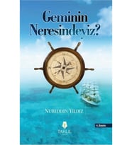 Geminin Neresindeyiz Nureddin Yıldız Tahlil
