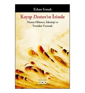 Kayıp Destan'ın İzinde