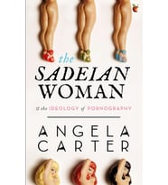 The Sadeian Woman: An Exercise In Cultural History
