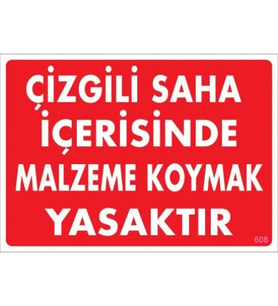 Pvc Levha quot;Çizgili Saha İçerisinde Malzeme Koymak Yasaktırquo