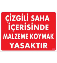 Pvc Levha quot;Çizgili Saha İçerisinde Malzeme Koymak Yasaktırquo