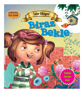 Biraz Bekle - Değerlere İlk Adım