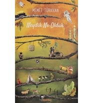 Neydik Ne Olduk