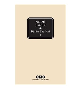 Bütün Eserleri 1 - Nermi Uygur (Krem)