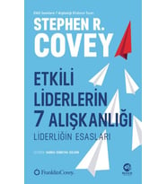 Etkili Liderlerin 7 Alışkanlığı: Liderliğin Esasları