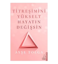 Titreşimini Yükselt Hayatın Değişsin