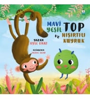 Mavi Yeşil Top ve Hışırtılı Kuyruk