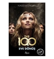 The 100 - Eve Dönüş (3. Kitap)