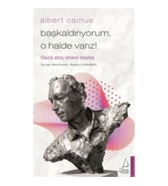 Başkaldırıyorum, O Halde Varız - Yükünü Almış Olmanın Felsefesi