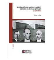 Atatürk Dönemi Dahiliye Vekaleti ile Mülki ve Mahalli İdareler (1923-1938)