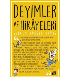 Deyimler Ve Hikayeler - Selcen Yüksel Arvas - Timaş Yayınları