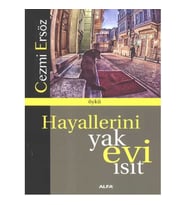 Hayallerini Yak Evi Isıt