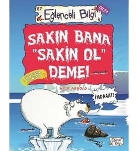 Sakın Bana Sakin Ol Deme