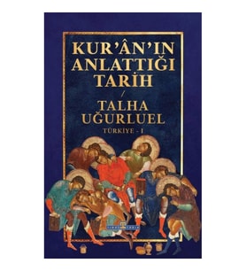 Kur’an’ın Anlattığı Tarih: Türkiye