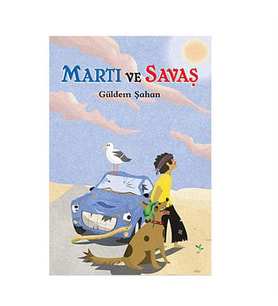 Martı ve Savaş Güldem Şahan Tudem Yay