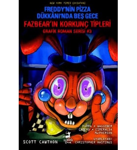 Freddy’nin Pizza Dükkanı’nda Beş Gece : Fazbear’ın Korkunç Tipleri Grafik Roman Serisi #3
