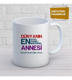 Kişiye Özel İsim Yazılabilir Dünyanın En Güzel Sabırlı Mükemmel Annesi Kupa Bardak