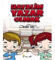 Hayalim Yazar Olmak