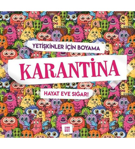 Karantina-Hayat Eve Sığar!-Yetişkinler İçin Boyama